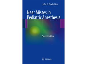 9781461470397 - Near Misses in Pediatric Anesthesia - John G Brock-Utne Kartoniert (TB)