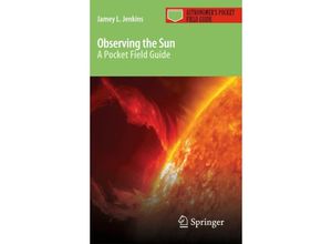 9781461480143 - Astronomers Pocket Field Guide   Observing the Sun - Jamey L Jenkins Kartoniert (TB)