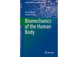 9781461485759 - Undergraduate Lecture Notes in Physics   Biomechanics of the Human Body - Emico Okuno Luciano Fratin Kartoniert (TB)