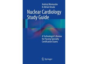 9781461486442 - Nuclear Cardiology Study Guide - Andrzej Moniuszko B A Kesala Kartoniert (TB)