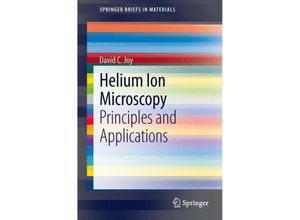 9781461486596 - SpringerBriefs in Materials   Helium Ion Microscopy - David C Joy Kartoniert (TB)