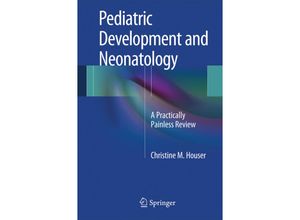 9781461486800 - Pediatric Development and Neonatology - Christine M Houser Kartoniert (TB)