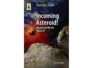 9781461487487 - Astronomers Universe   Incoming Asteroid! - Duncan Lunan Kartoniert (TB)