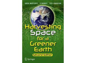 9781461494256 - Harvesting Space for a Greener Earth - Greg Matloff C Bangs Les Johnson Kartoniert (TB)