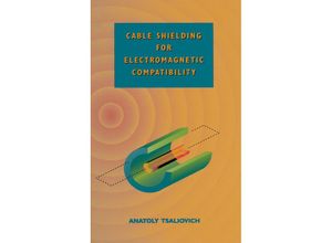 9781461565932 - Cable Shielding for Electromagnetic Compatibility - Anatoly Tsaliovich Kartoniert (TB)