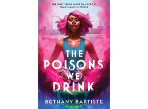 9781464221323 - The Poisons We Drink - Bethany Baptiste Taschenbuch