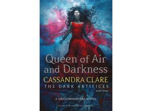 9781471116704 - The Dark Artifices - Queen of Air and Darkness - Cassandra Clare Kartoniert (TB)