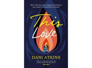 9781471142253 - This Love - Dani Atkins Kartoniert (TB)