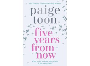 9781471162589 - Five Years From Now - Paige Toon Taschenbuch