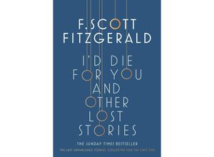 9781471164736 - Id Die for You And Other Lost Stories - F Scott Fitzgerald Kartoniert (TB)