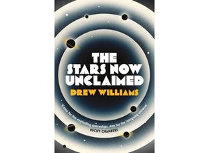 9781471171123 - The Stars Now Unclaimed - Drew Williams Kartoniert (TB)