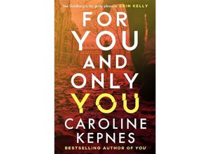 9781471191961 - For You And Only You - Caroline Kepnes Kartoniert (TB)