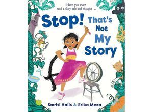 9781471193217 - Stop! Thats Not My Story! - Smriti Halls Gebunden