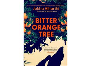 9781471193927 - Bitter Orange Tree - Jokha Alharthi Kartoniert (TB)