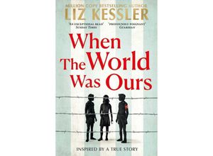 9781471196812 - When The World Was Ours - Liz Kessler Kartoniert (TB)