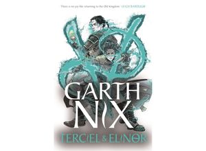 9781471409714 - Terciel & Elinor - The Old Kingdom 1 - Garth Nix Kartoniert (TB)