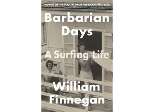 9781472151414 - William Finnegan - GEBRAUCHT Barbarian Days A Surfing Life - Preis vom 04112023 060105 h