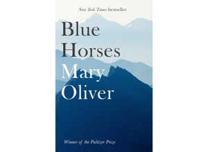 9781472153746 - Blue Horses - Mary Oliver Kartoniert (TB)