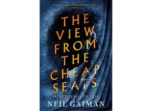 9781472208026 - The View from the Cheap Seats - Neil Gaiman Kartoniert (TB)