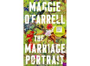 9781472223883 - Maggie OFarrell - GEBRAUCHT The Marriage Portrait the Instant Sunday Times Bestseller Shortlisted for the Womens Prize for Fiction 2023 - Preis vom 14112023 060849 h