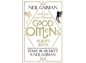 9781472261281 - The Quite Nice and Fairly Accurate Good Omens Script Book - Neil Gaiman Terry Pratchett Kartoniert (TB)