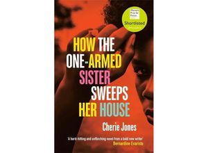 9781472268785 - Jones C How the One-Armed Sister Sweeps Her House - Cherie Jones Kartoniert (TB)