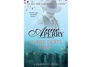 9781472275271 - Three Debts Paid (Daniel Pitt Mystery 5) - Anne Perry Kartoniert (TB)