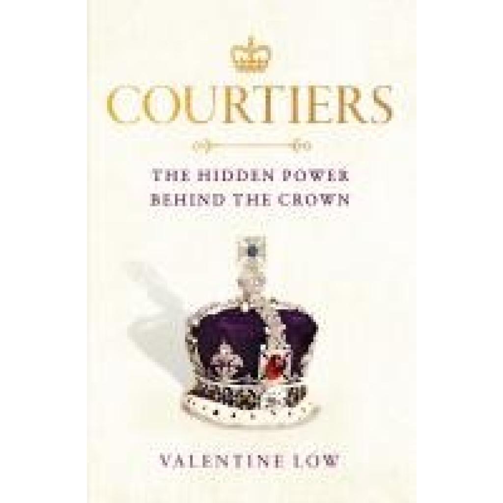 9781472290908 - Courtiers - Valentine Low Gebunden