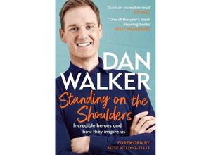 9781472291288 - Standing on the Shoulders - Dan Walker Kartoniert (TB)