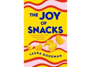 9781472291561 - The Joy of Snacks - Laura Goodman Gebunden