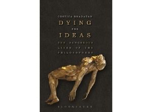 9781472529718 - Dying for Ideas - Costica Bradatan Kartoniert (TB)