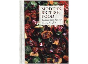 9781472938497 - Modern British Food - Jesse Dunford Wood Gebunden