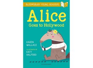 9781472950529 - Bloomsbury Young Readers   Alice Goes to Hollywood - Karen Wallace Kartoniert (TB)