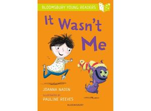 9781472955555 - Bloomsbury Young Readers   It Wasn	 Me - Joanna Nadin Kartoniert (TB)