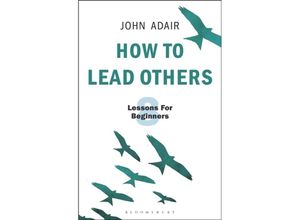 9781472956972 - How to Lead Others - John Adair Kartoniert (TB)