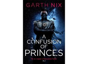 9781473231306 - A Confusion of Princes - Garth Nix Kartoniert (TB)