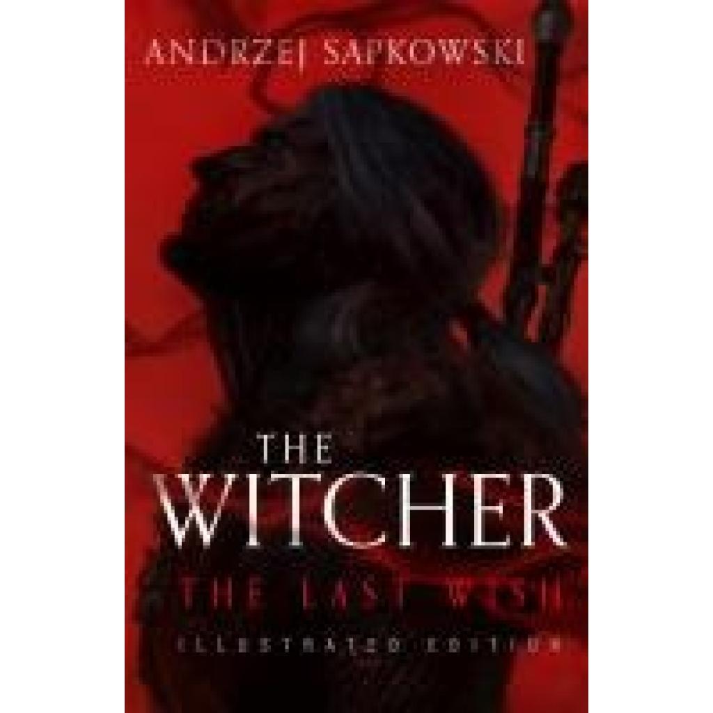 9781473235090 - The Last Wish Illustrated Hardback Edition - Andrzej Sapkowski Gebunden