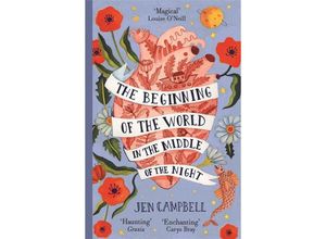 9781473653559 - The Beginning of the World in the Middle of the Night - Jen Campbell Kartoniert (TB)