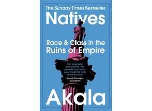 9781473661233 - Natives Race and Class in the Ruins of Empire - Akala Kartoniert (TB)