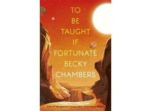 9781473697188 - To Be taught if Fortunate - Becky Chambers Kartoniert (TB)