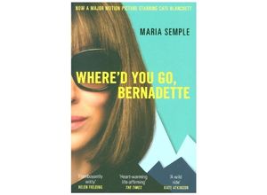 9781474601603 - Whered You Go Bernadette - Maria Semple Kartoniert (TB)