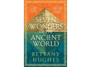 9781474610339 - The Seven Wonders of the Ancient World - Bettany Hughes Kartoniert (TB)