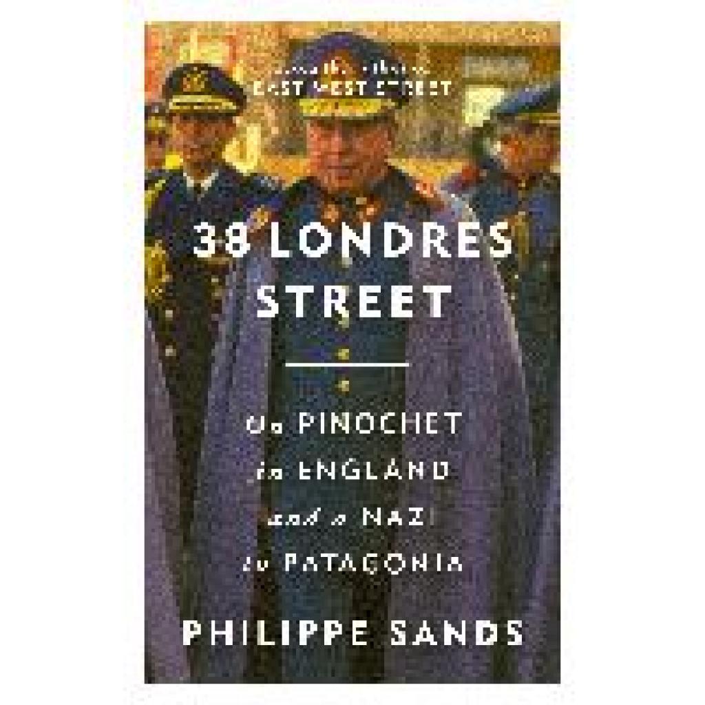 9781474620758 - PHILIPPE SANDS PINOCHET IN LONDON