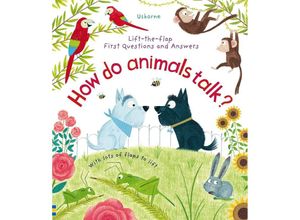 9781474940085 - First Questions and Answers How Do Animals Talk? - Katie Daynes Christine Pym Pappband