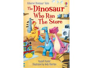 9781474994996 - Dinosaur Tales The Dinosaur who Ran the Store - Russell Punter Gebunden