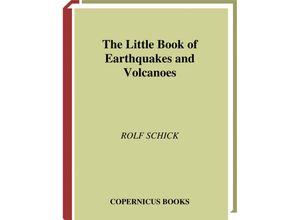 9781475788150 - Little Book Series   The Little Book of Earthquakes and Volcanoes - Rolf Schick Kartoniert (TB)