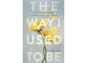 9781481449366 - The Way I Used to Be - Amber Smith Taschenbuch