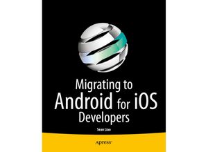 9781484200117 - Migrating to Android for iOS Developers - Sean Liao Kartoniert (TB)