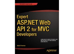 9781484200865 - Expert ASPNET Web API 2 for MVC Developers - Adam Freeman Kartoniert (TB)