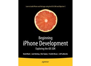 9781484202005 - Beginning iPhone Development - Jack Nutting Fredrik Olsson David Mark Jeff LaMarche Kim Topley Kartoniert (TB)